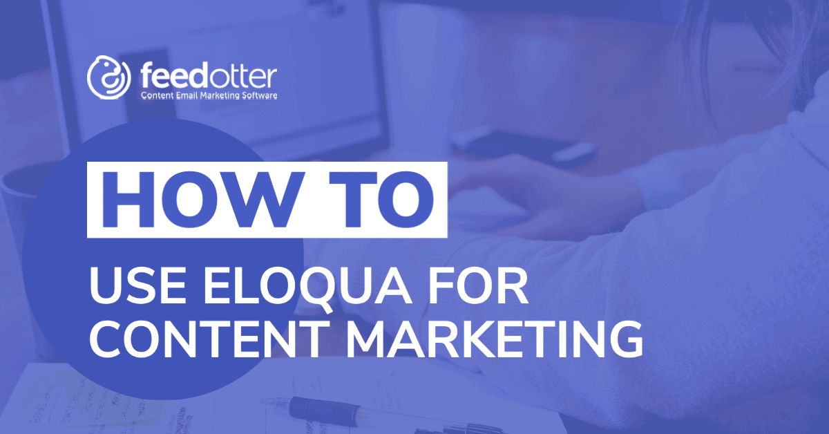 use eloqua for content marketing