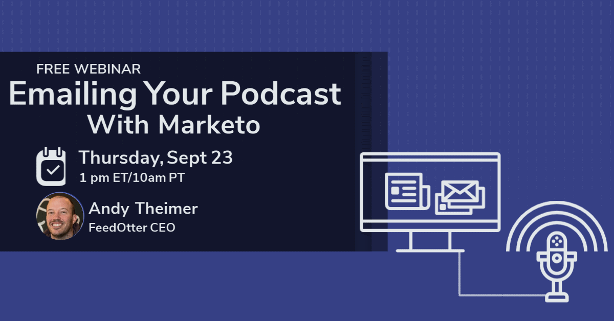 emailing your podcast with Marketo webinar